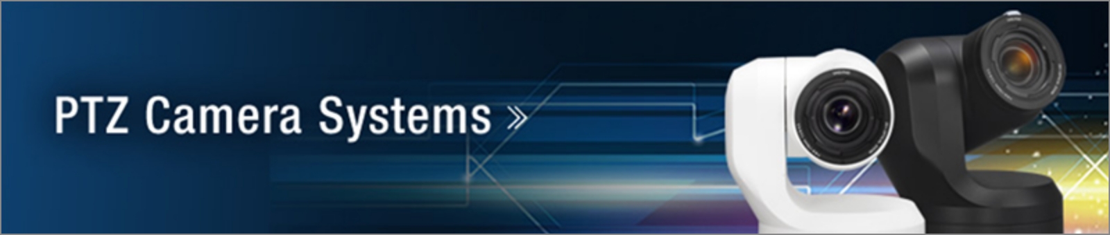 Panasonic PTZ Camera’s Four Core Technologies.